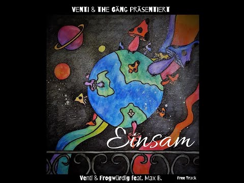 Venti & Frogwürdig feat  Max B - Einsam