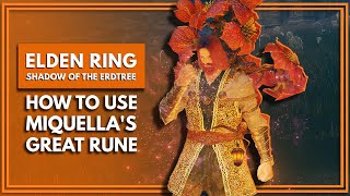How To Find & Use Miquella's Great Rune In Elden Ring: Shadow Of The Erdtree!