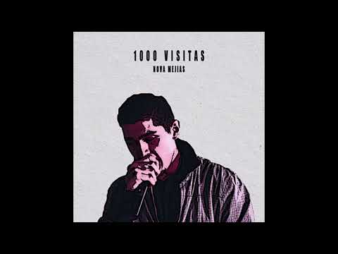 NOVA MEJÍAS - 1000 VISITAS (PROD. CONDE RODRÍGUEZ)