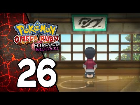 Pokemon Omega Ruby Forever Wedlocke - Ep 26: Daddy's Defeat!