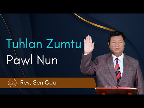 Tuhlan Zumtu Pawl Nun - Rev. Sen Ceu