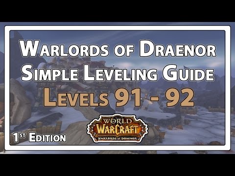 Warlords of Draenor: Leveling Guide (91-92 1st Edition)