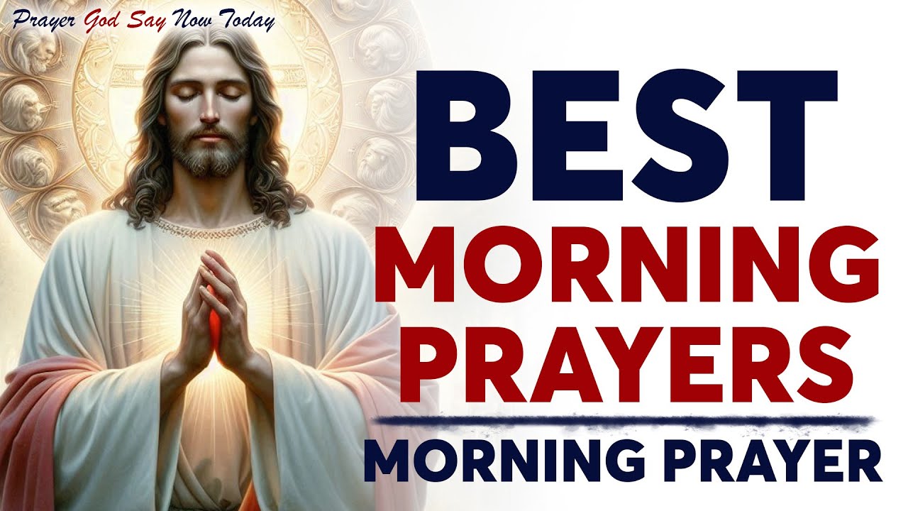 Start The Day With Blessed Prayers | God's Promises Of Protection | Grace & Mercy