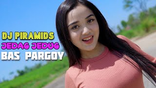 Download lagu DJ  PIRAMIDS JEDAG JEDUG || BASS HOREG || ENAK BUAT PARGOY mp3