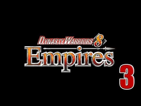 Dynasty Warriors 8: Empires- Part 3 (Let the invasion begin)