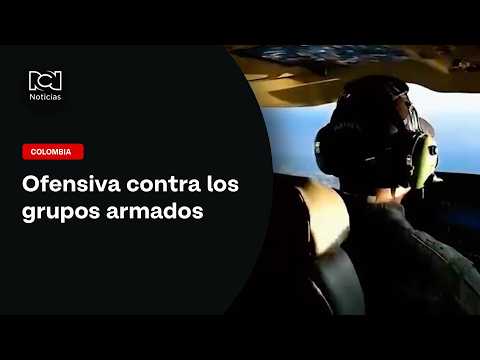 Ofensiva militar en Nariño, Norte de Santander y Cauca contra los grupos armados