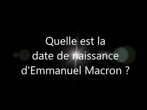 Quelle est la date de naissance d'Emmanuel Macron