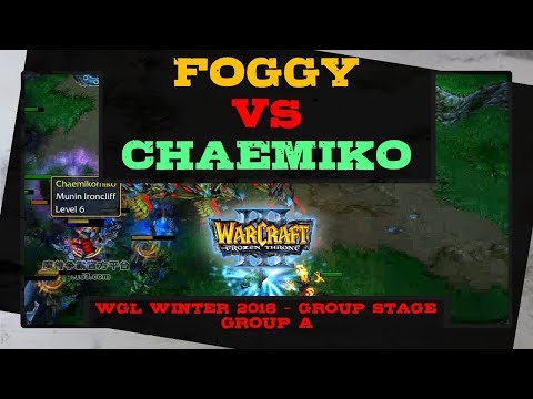 Foggy vs Chaemiko - WGL Winter 2018 - Group A - Warcraft 3