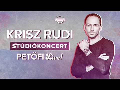 Krisz Rudi stúdiókoncert • Petőfi LIVE!