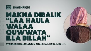 Download lagu Makna Dibalik 'Laa Haula Walaa Quwwata Illa Billah' - Syaikh Muhammad bin Shalih Al-Utsaimin mp3 Download lagu Makna Dibalik 'Laa Haula Walaa Quwwata Illa Billah' - Syaikh Muhammad bin Shalih Al-Utsaimin mp3