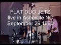 flat duo jets 9-29-90 18-wild trip