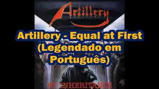 Artillery -  Equal at First (Legendado em Português)