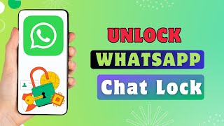 How To Unlock WhatsApp Chat Lock