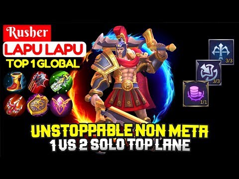 Unstoppable Non Meta Hero, 1 VS 2 Solo Top Lane [ Top 1 Global Lapu Lapu ] Rusher - Mobile Legends