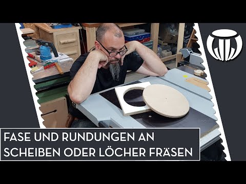 Tutorial Fräsen || Fase oder Rundung an Scheiben oder Löcher