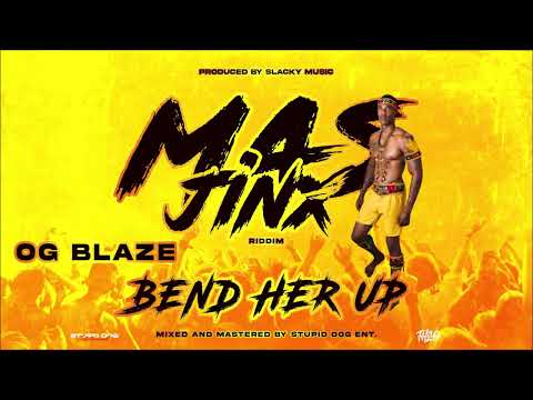 OG Blaze - Bend Her Up {Soca 2022} Mass Jinx Riddim