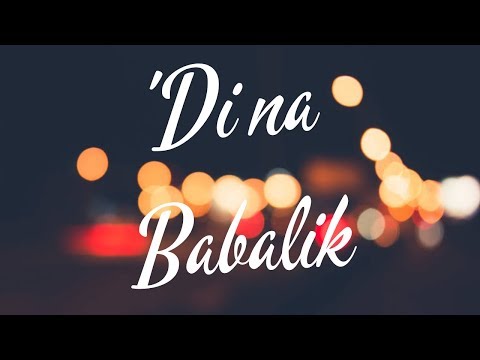 This Band - 'Di Na Babalik (Lyric Video)