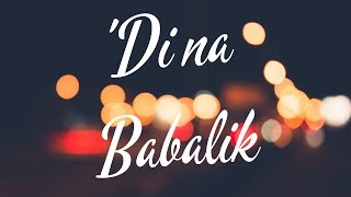 Video thumbnail of "This Band - 'Di Na Babalik (Lyric Video)"