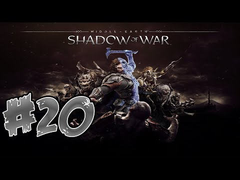 Middle-earth: Shadow of War - Part 20 - LIVE STREAM