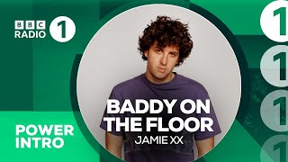 BADDY ON THE FLOOR - Jamie xx | BBC Radio 1 POWER INTRO