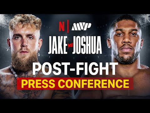 JAKE VS JOSHUA | POST FIGHT PRESS CONFERENCE