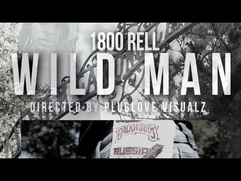 1800 Rell - Wild Man (Official Music Video)