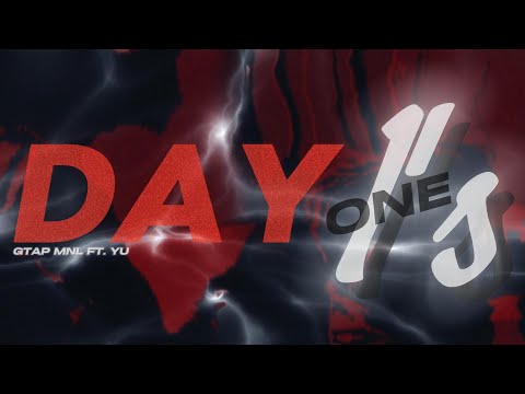 DAY ONES - GTAP MNL FT. YU