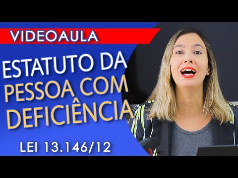 ESTATUTO DA PESSOA COM DEFICIÊNCIA. Visão GERAL da Lei.