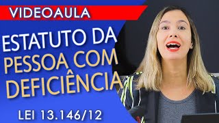 ESTATUTO DA PESSOA COM DEFICIÊNCIA. Visão GERAL da Lei.