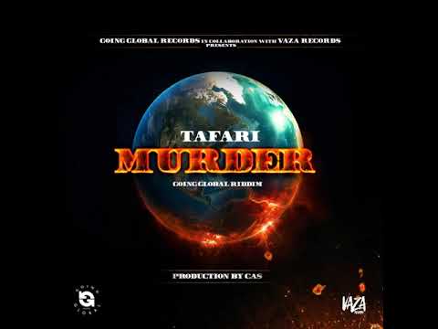 Tafari - Murder (Official Audio) #GoingGlobalRiddim