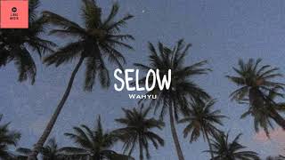 Download lagu Selow - Wahyu(lirik) mp3