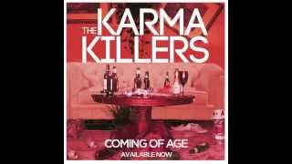 The Karma Killers " Coming Of Age" Clip