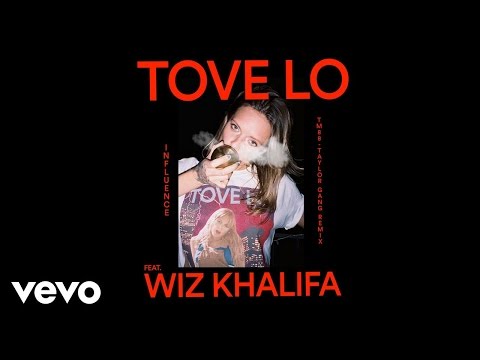 TOVE LO FT. WIZ KHALIFA - Influence 