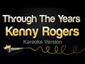 Kenny Rogers - Through The Years (Karaoke Version)
