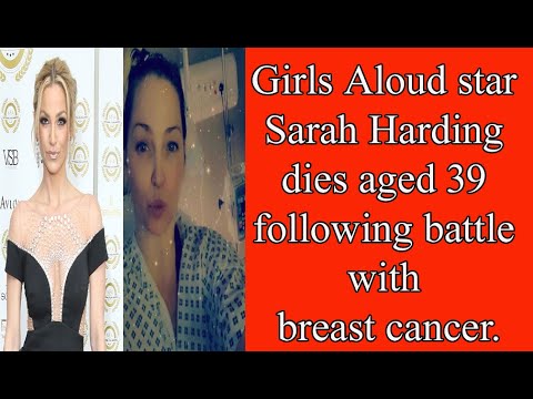 Girls Aloud star Sarah Harding dies aged 39 following battle with breast cancer.