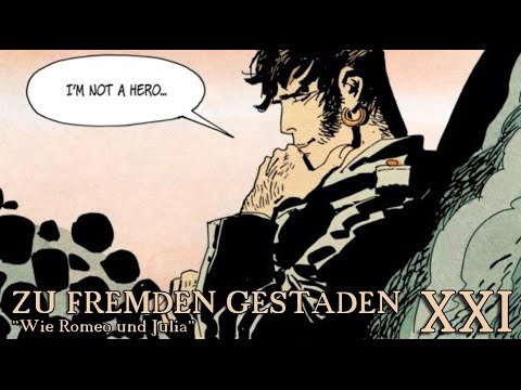 Zu fremden Gestaden - 21 - Wie Romeo und Julia (Anemoia mit Corto Maltese)