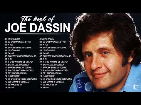 Joe Dassin Album Complet 2022 ♫ Joe Dassin Ses Plus Belles Chansons ♫ Joe Dassin Best Of