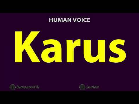 How to Pronounce Karus