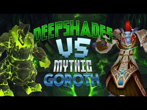 Method vs. Goroth Mythic - Deepshades @ Destruction Warlock