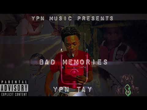 YPN Tay - Bad Memories (Audio)