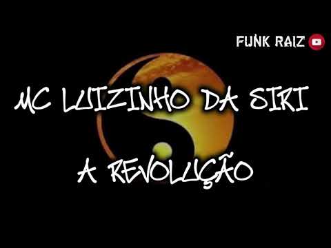 MC LUIZINHO DA SIRI - A REVOLUÇÃO (RELÍQUIA)