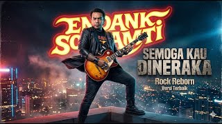Download lagu 🔥 ENDANK SOEKAMTI FANS WAJIB MERAPAT! “SEMOGA KAU DI NERAKA” ROCK REBORN PALING SADIS! ⚡ mp3