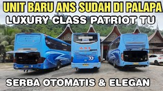 Download lagu 🔥LINE PERDANA ⁉️ UNIT BARU ANS LUXURY CLASS MORODADI PRIMA PATRIOT TU  mp3