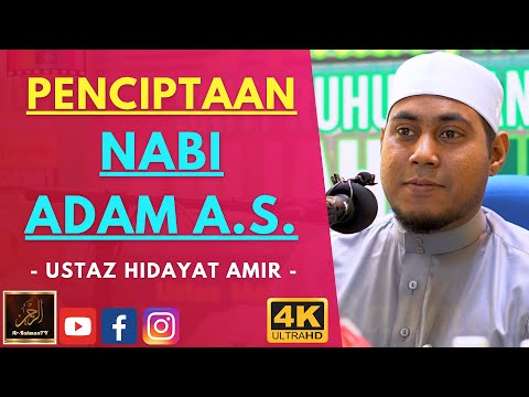 Ustaz Hidayat Amir - PENCIPTAAN NABI ADAM A.S.