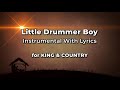 Little Drummer Boy (2020) Instrumental With Lyrics - for KING & COUNTRY (Karaoke)