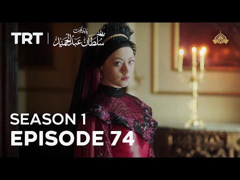 Payitaht Sultan Abdulhamid | Season 1 | Episode 74