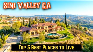 Top 5 Best Places to Live in Simi Valley CA | Moving to Ventura County