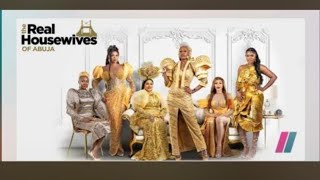 The Real Housewives Of Abuja | Season 1 | Episode 1 | Showmax | Full Video Download | #Showmax #rhoa