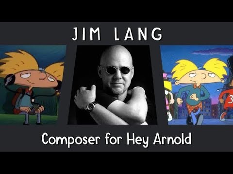 Jim Lang: Composer for Hey Arnold!