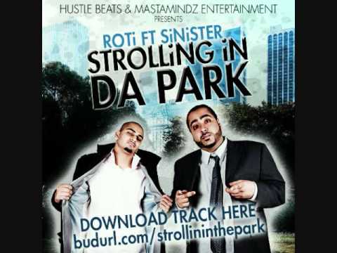 Roti & Sinister-Strolling in da Park